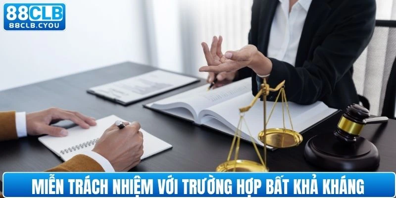 Miễn trừ đối với những trường hợp bất khả kháng