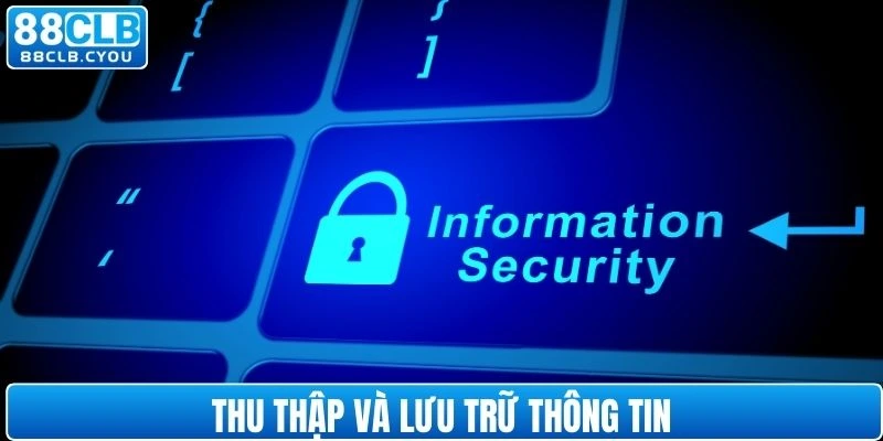 Thu thập và lưu trữ dữ liệu của thành viên