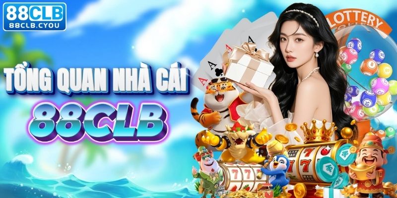 Tổng quan về nhà cái 88CLB